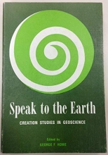 Cover art for Speak to the Earth: Creation Studies in Geoscience