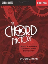 Cover art for The Chord Factory: Build Your Own Guitar Chord Dictionary