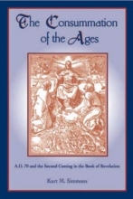 Cover art for The Consummation of the Ages (A.D. 70 and the Second Coming in the Book of Revelation)