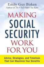 Cover art for Making Social Security Work for You: Advice, Strategies, and Timelines That Can Maximize Your Benefits
