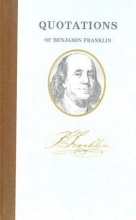 Cover art for Quotations of Benjamin Franklin, Vol. 1