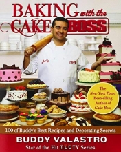 Cover art for Baking with the Cake Boss: 100 of Buddy's Best Recipes and Decorating Secrets