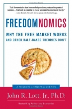 Cover art for Freedomnomics: Why the Free Market Works and Other Half-Baked Theories Don't