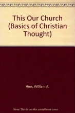 Cover art for This Our Church (Basics of Christian Thought)