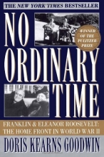 Cover art for No Ordinary Time: Franklin and Eleanor Roosevelt: The Home Front in World War II