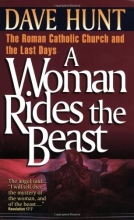 Cover art for A Woman Rides the Beast: The Roman Catholic Church and the Last Days