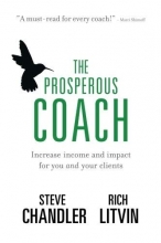 Cover art for The Prosperous Coach: Increase Income and Impact for You and Your Clients