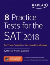 Cover art for 8 Practice Tests for the SAT 2018: 1,200+ SAT Practice Questions (Kaplan Test Prep)