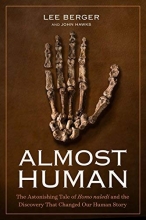Cover art for Almost Human: The Astonishing Tale of Homo naledi and the Discovery That Changed Our Human Story