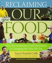 Cover art for Reclaiming Our Food: How the Grassroots Food Movement Is Changing the Way We Eat