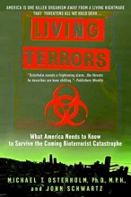 Cover art for Living Terrors: What America Needs to Know to Survive the Coming Bioterrorist Catastrophe