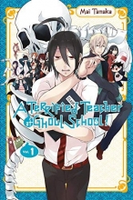 Cover art for A Terrified Teacher at Ghoul School!, Vol. 1