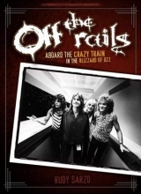 Cover art for Off the Rails: Aboard the Crazy Train in the Blizzard of Ozz