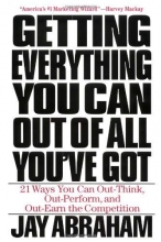 Cover art for Getting Everything You Can Out of All You've Got: 21 Ways You Can Out-Think, Out-Perform, and Out-Earn the Competition