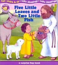 Cover art for Five Little Loaves and Two Little Fish: A Surprise Flap Book