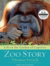 Cover art for Zoo Story: Life in the Garden of Captives
