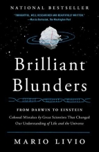 Cover art for Brilliant Blunders: From Darwin to Einstein - Colossal Mistakes by Great Scientists That Changed Our Understanding of Life and the Universe