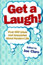 Cover art for Get a Laugh!: Over 600 Jokes and Anecdotes About Modern Life
