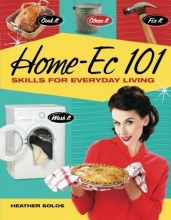 Cover art for Home-Ec 101: Skills for Everyday Living - Cook it, Clean it, Fix it, Wash it