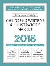 Cover art for Children's Writer's & Illustrator's Market 2018: The Most Trusted Guide to Getting Published