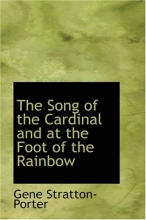 Cover art for The Song of the Cardinal and at the Foot of the Rainbow