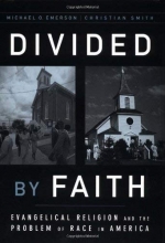 Cover art for Divided by Faith: Evangelical Religion and the Problem of Race in America