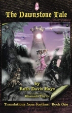 Cover art for The Dawnstone Tale: Translations From Jorthus