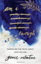 Cover art for Am I Enough?: Embracing the Truth About Who You Are