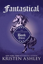 Cover art for Fantastical (The Fantasyland Series) (Volume 3)