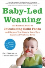 Cover art for Baby-Led Weaning: The Essential Guide to Introducing Solid Foods-and Helping Your Baby to Grow Up a Happy and Confident Eater