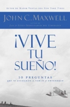 Cover art for Vive tu sueo!: 10 preguntas que te ayudarn a verlo y obtenerlo (Spanish Edition)