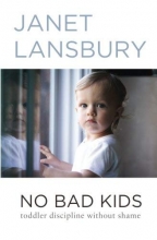 Cover art for No Bad Kids: Toddler Discipline Without Shame