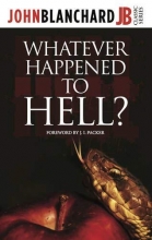 Cover art for Whatever Happened to Hell? (John Blanchard Classic Series)