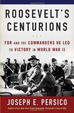 Cover art for Roosevelt's Centurions: FDR and the Commanders He Led to Victory in World War II