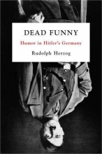 Cover art for Dead Funny: Humor in Hitler's Germany