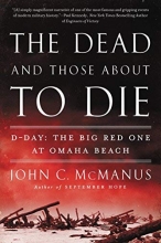 Cover art for The Dead and Those About to Die: D-Day: The Big Red One at Omaha Beach