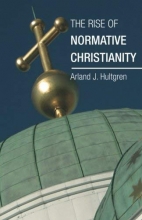 Cover art for The Rise of Normative Christianity: