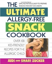Cover art for The Ultimate Allergy-Free Snack Cookbook: Delicious No-Sugar-Added Recipes for the Allergic Child
