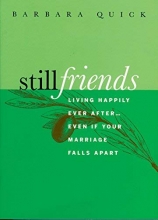 Cover art for Still Friends: Living Happily Ever After.Even If Your Marriage Falls Apart