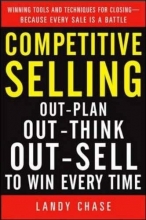 Cover art for Competitive Selling: Out-Plan, Out-Think, and Out-Sell to Win Every Time