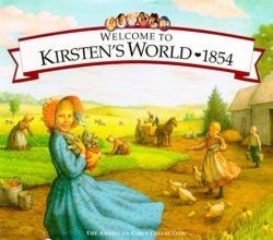 Cover art for Welcome to Kirsten's World, 1854: Growing Up in Pioneer America (American Girls Collection)