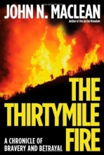 Cover art for The Thirtymile Fire: A Chronicle of Bravery and Betrayal (John MacRae Books)