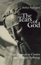 Cover art for The Tears of God: Our Benevolent Creator and Human Suffering (Michael Glazier Books)