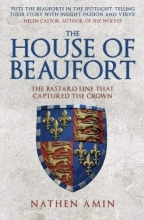 Cover art for The House of Beaufort: The Bastard Line that Captured the Crown