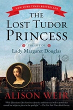 Cover art for The Lost Tudor Princess: The Life of Lady Margaret Douglas