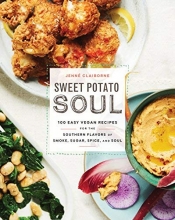 Cover art for Sweet Potato Soul: 100 Easy Vegan Recipes for the Southern Flavors of Smoke, Sugar, Spice, and Soul