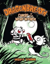 Cover art for Ursula Vernon'sDragonbreath: Curse of the Were-wiener [Hardcover](2010)