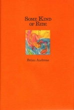 Cover art for Some Kind of Ride: Stories & Drawings For Making Sense of It All