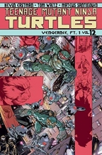Cover art for Teenage Mutant Ninja Turtles Volume 12: Vengeance Part 1 (Teenage Mutant Ninja Turtles Ongoing Tp)