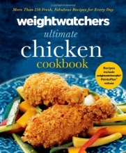 Cover art for Weight Watchers Ultimate Chicken Cookbook: More than 250 Fresh, Fabulous Recipes for Every Day